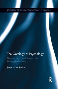 Paperback The Ontology of Psychology: Questioning Foundations in the Philosophy of Mind Book