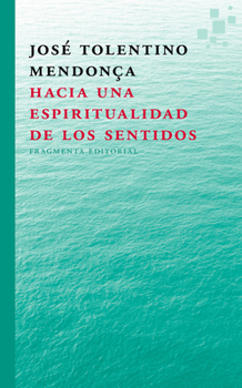 Paperback Hacia Una Espiritualidad de Los Sentidos [Spanish] Book