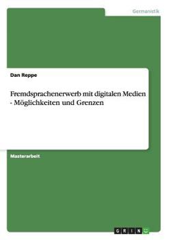 Paperback Fremdsprachenerwerb mit digitalen Medien - Möglichkeiten und Grenzen [German] Book