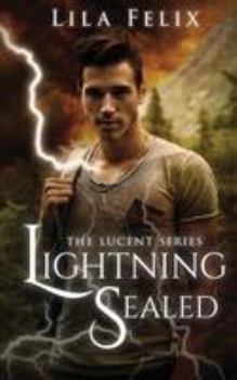 Paperback Lightning Sealed: The Lucent Series Book