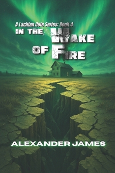 Paperback In the Wake of Fire: A Lachlan Cole Series: Book 4 Book