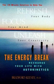 Hardcover Energy Break: Recharge Your Life with Autokinetics Book