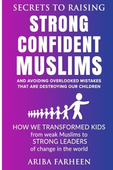 Paperback Secrets to raising strong confident muslims Book