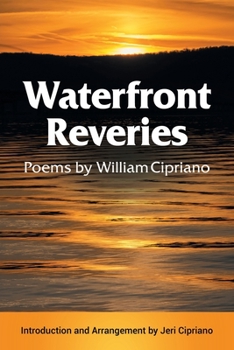 Paperback Waterfront Reveries: Poems by William Cipriano Book