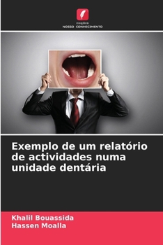 Paperback Exemplo de um relatório de actividades numa unidade dentária [Portuguese] Book