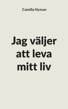 Paperback Jag väljer att leva mitt liv [Swedish] Book