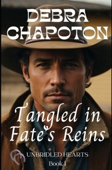 Paperback Tangled in Fate's Reins: Unbridled Hearts Sweet Cowboy Romance series book 1 Book