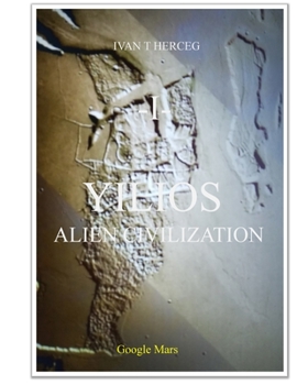 Paperback Yilios Alien Civilization: Geoglyphs Reveal True Troy and Past Life on Mars Book