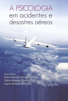 Paperback A Psicologia em Acidentes e Desastres Aéreos [Portuguese] Book