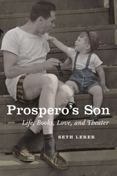 Hardcover Prospero's Son: Life, Books, Love, and Theater Book