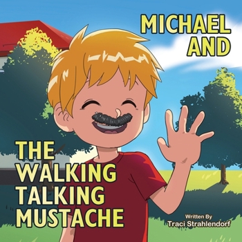 Paperback Michael and the Walking Talking Mustache Book