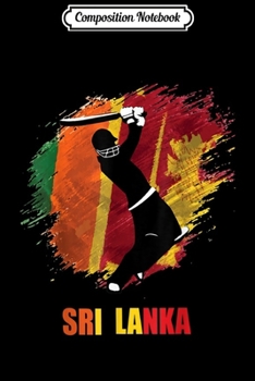Composition Notebook: Sri Lanka Cricket  Journal/Notebook Blank Lined Ruled 6x9 100 Pages