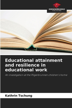 Paperback Educational attainment and resilience in educational work Book
