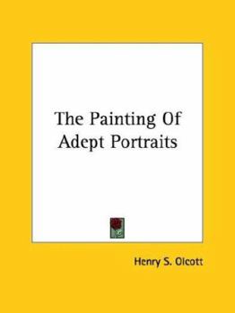Paperback The Painting Of Adept Portraits Book