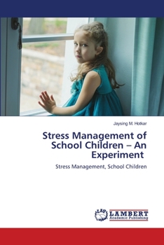 Paperback Stress Management of School Children - An Experiment Book