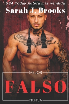 Paperback Mejor Falso Nunca: Una novela romántica de Enemies to Lovers [Spanish] Book