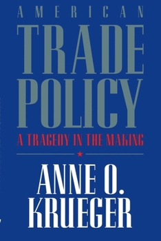 Paperback American Trade Policy:: A Tragedy in the Making Book