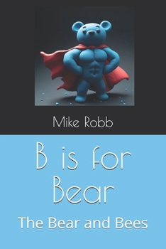 Paperback B is for Bear: Tim the Bear Book