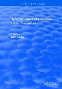 Hardcover Hydrodynamics of Estuaries: Volume I Estuarine Physics Book