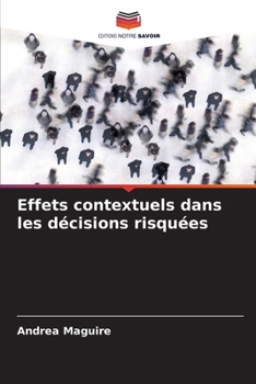 Paperback Effets contextuels dans les décisions risquées [French] Book