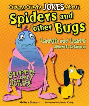 Paperback Creepy, Crawly Jokes about Spiders and Other Bugs: Laugh and Learn about Science Book