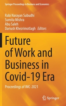 Hardcover Future of Work and Business in Covid-19 Era: Proceedings of IMC-2021 Book