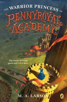 The Warrior Princess of Pennyroyal Academy - Book #3 of the Pennyroyal Academy