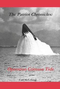 The Patriot Chronicles:: Operation Crimson Tide