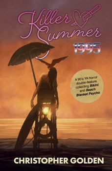 KILLER SUMMER 1995: A 90's YA HORROR DOUBLE-FEATURE Presenting BIKINI & BEACH BLANKET PSYCHO