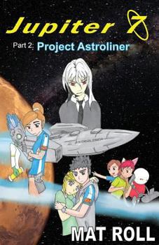 Paperback Jupiter 7: Project Astroliner Book
