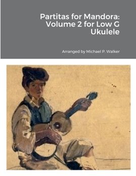 Paperback Partitas for Mandora: Volume 2 for Low G Ukulele Book