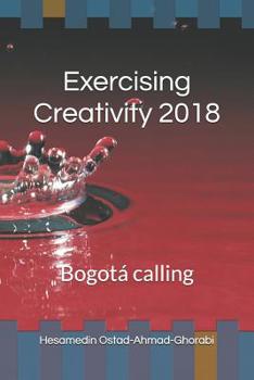 Paperback Exercising Creativity 2018: Bogotá Calling Book