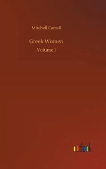 Woman in All Ages and in All Countries; Volume 1 - Book #1 of the Woman in All Ages and in All Countries
