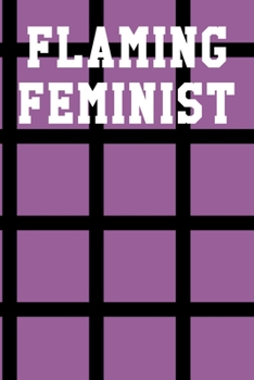 Flaming Feminist: Dot Grid Notebook 6”x9” 120 Pages
