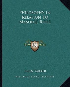 Paperback Philosophy In Relation To Masonic Rites Book
