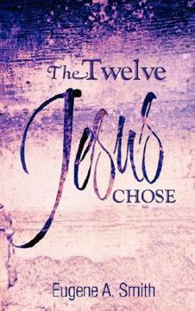 Paperback The Twelve Jesus Chose Book