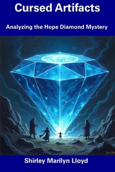 Paperback Cursed Artifacts: Analyzing the Hope Diamond Mystery Book