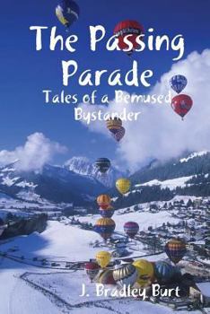 Paperback The Passing Parade: Tales of a Bemused Bystander Book