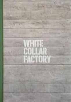 Hardcover White Collar Factory: A Minigraph 2017 Book