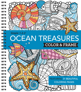 Spiral-bound Color & Frame - Ocean Treasures (Adult Coloring Book) Book