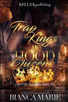 Trap Kings and Hood Queens: aint no love like a hood love
