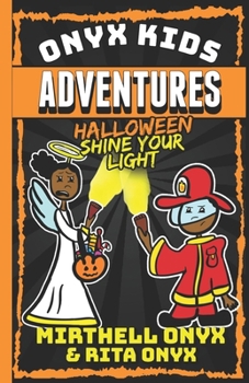 Paperback Onyx Kids Adventures: Halloween Shine Your Light Book