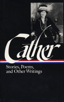 Hardcover Willa Cather: Stories, Poems, & Other Writings (Loa #57): Alexander's Bridge / My Mortal Enemy / Youth and the Bright Medusa / Obscure Destinies / The Book