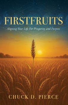 Paperback Firstfruits : Aligning Your Life for Prosperity and Purpose Book