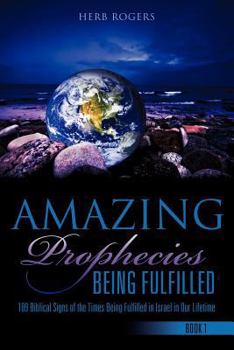 Paperback Amazing Prophecies Being Fulfilled Book