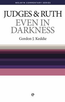 Paperback Wcs Judges and Ruth: Even in Darkness Book