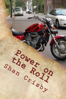 Paperback Power on the Roll: Super Bikes and Humans Reconnect Book