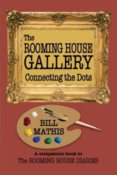 Paperback The Rooming House Gallery: Connecting the Dots Book