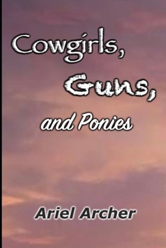 Paperback Cowgirls, Guns, and Ponies Book