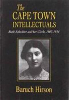 The Cape Town of Intellectuals: The Story of Ruth Schechter